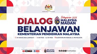 DIALOG BELANJAWAN KEMENTERIAN PENDIDIKAN MALAYSIA [upl. by Wendel]