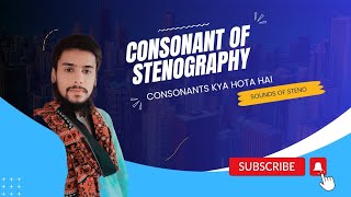 About consonants \ Sounds of shorthandWhat is consonants [upl. by Aluin]