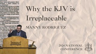 Why the KJV is Irreplaceable  Manny Rodriguez [upl. by Jaco]