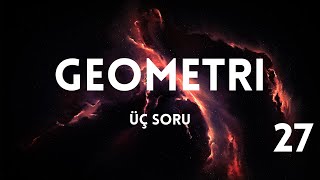 Geometri üç bakış açısı AYT Matematik 27 [upl. by Eedrahc]