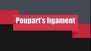 How to Pronounce Pouparts ligament [upl. by Morganica]