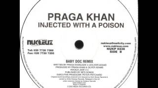 Praga Khan  Injected With A Poison Baby Doc Remix [upl. by Drofhsa]