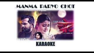 Manma Paryo Chot  KARAOKE with lyrics  Pramod Kharel [upl. by Audette268]