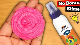 MINI NO BORAX FEVICOL SLIME😱 How to make Slime with Fevicol without Clear Glue and Borax Activator [upl. by Klos826]