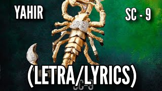 SC  9 LETRALYRICS YAHIR SALDIVAR  SCORPION 9 [upl. by Ailices]