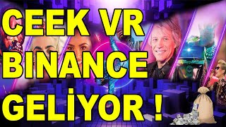 CEEK VR BİNANCE LİSTELEMESİ GELİYOR  CEEK COİNİN BİNANCEDA LİSTELENECEĞİ O TARİH [upl. by Oaht]