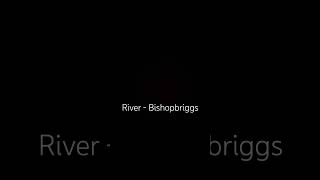 River  Bishopbriggs river bishopbriggs bishopbriggsofficial trendingshorts viral ytshorts [upl. by Sivet]