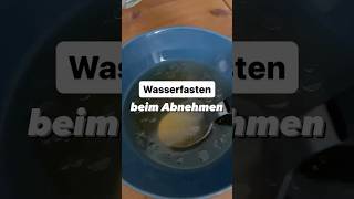 Wasserfasten beim Abnehmen [upl. by Johannessen]