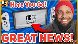 Nintendo Switch 2 Great News Just Dropped Lets Go [upl. by Holofernes819]