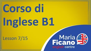 Corso di Inglese B1  Lezione 715 [upl. by Aehc]