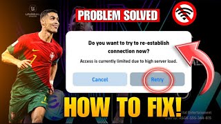 How To Fix Access Is Currently Limited Due To High Server Load  Fix eFootball Opening Problem [upl. by Aeniah]