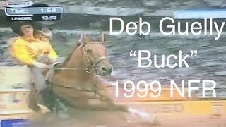 Deb Guelly amp quotBuckquot 1999 NFR Barrel Racing [upl. by Erehs187]