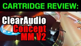 ClearAudio Concept MM V2  Group D 250 300 cartridges REVIEWS and ShootOut Series [upl. by Llednov885]