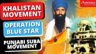 Khalistan Movement  Operation Blue Star 1984  Punjabi Suba Movement  Explained  UPSC [upl. by Acsehcnarf885]