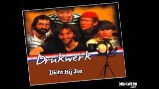 Drukwerk  Dicht Bij Jou [upl. by Catrina]