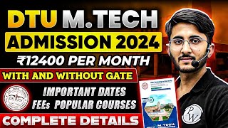 DTU MTech Admission 2024 With amp Without GATE  Important Dates  Fees  Complete Details [upl. by Adal85]