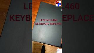 Lenovo L460 keyboard replace  please subscribe to my channel lenovo keyboard [upl. by Geer]