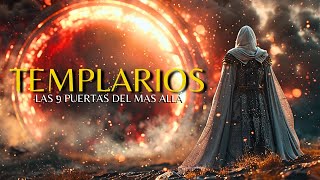 Las 9 puertas Templarias Un viaje a través del misterio y la historia [upl. by Helprin]