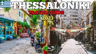 Thessaloniki Travel Guide 2023  Best Places to Visit in Thessaloniki Greece 2023 [upl. by Hi]