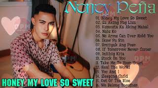 Nonoy Peña  HONEY MY LOVE SO SWEET  TOP HIST SONGS COVER  NONOY PENA PLAYLIST IBIG KANTA 2024 [upl. by Llirred]