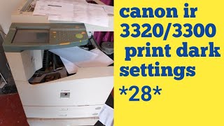 canon ir 33203300 me print dark kaise kare  print fix kaise kare 👍👍 [upl. by Grove]