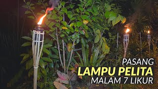 Pasang Lampu Pelita Malam 7 Likur [upl. by Bishop]