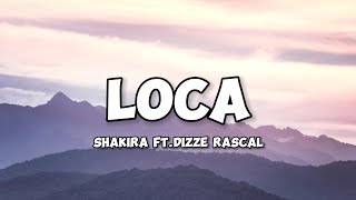 Shakira  Loca Lyric Video ft Dizzee Rascal [upl. by Allin]