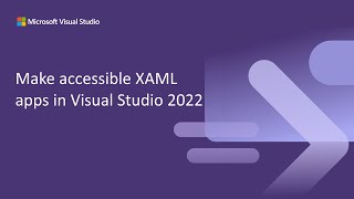 Make accessible XAML apps in Visual Studio [upl. by Poyssick]