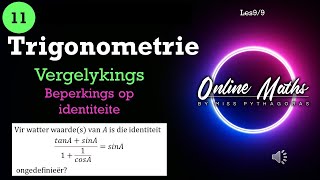 Graad 11 Trigonometrie Les9 Beperkings op Trig Identiteite en Vergelykings [upl. by Schiff471]