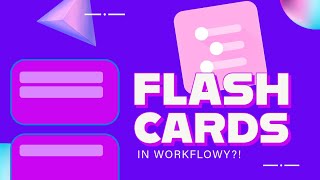 Learn Anything with Digital Flashcards in Workflowy [upl. by Calise637]