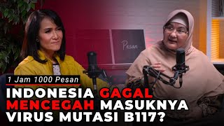 Soal Munculnya Varian Mutasi B117 dr Erlina Burhan  Ubah Gaya Hidup  1 Jam 1000 Pesan Podcast [upl. by Nilrac]