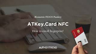 ATKeyCard NFC  How to enroll fingerprint  For Windows User [upl. by Anwadal]