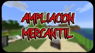 AMPLIACION DEL MERCADO  minecraft  parte 101 [upl. by Meeharb]