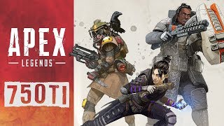 Apex Legends  GTX 750 Ti  60FPS  i3 6100  768p [upl. by Atiuqcaj]