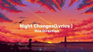 Night Changes  One Direction lyrics [upl. by Anayra]