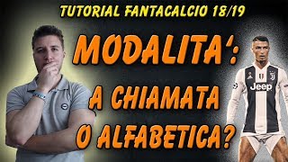 ASTA FANTACALCIO 1819  MODALITA A CHIAMATA vs ORDINE ALFABETICO [upl. by Melany]