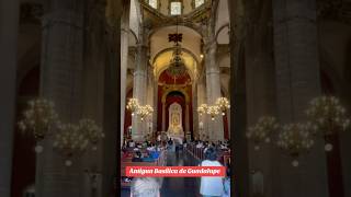 Walking Tour por la Antigua Basílica de Guadalupe basilica [upl. by Lucilla892]