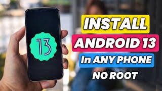 How To Install Android 13 On Any SmartPhone  Install Android 13 On Any Android Phone [upl. by Lutero]