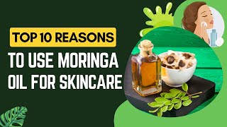 Unlocking the Secrets of Moringa Oil 10 Surprising Skin amp Hair Benefits [upl. by Elene]