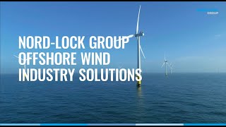 NordLock Group Offshore Wind Industry Solutions [upl. by Anaicul158]