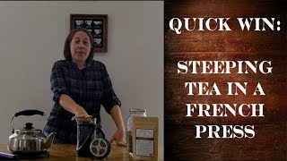 Quick Win Steeping Loose Leaf Tea in a French Press tea press coffee press [upl. by Eirrehc]