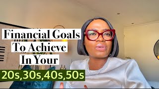 Financial Goals To Achieve By The Time You Hit By 30 40 50 Years Old [upl. by Anaidiriv728]