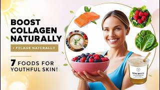 7 Foods That Naturally Boost Collagen for Firm Youthful Skin [upl. by Hoagland]