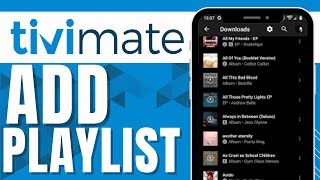 HOW TO ADD PLAYLIST TO TIVIMATE Easy Way [upl. by Ardiedal932]