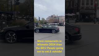 More restaurants in Wilmette 2024 than the 80’s People are eating out and outside [upl. by Tebzil]