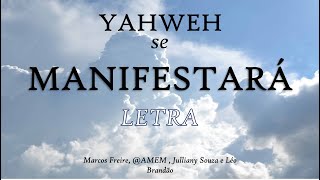 Yahweh Se Manifestará  LETRA sem ministração  Marcos Freire [upl. by Livesay683]