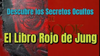 Los SECRETOS del LIBRO ROJO de CARL GUSTAV JUNG  Un VIAJE hacia el INCONSCIENTE PROFUNDO [upl. by Patrich556]