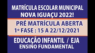 MATRÍCULA MUNICIPAL NOVA IGUAÇU 2022  EDUCAÇÃO INFANTIL ENSINO FUNDAMENTAL EJA escola municipal [upl. by Enelrad]