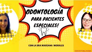 Odontología para Pacientes Especiales [upl. by Ayat172]