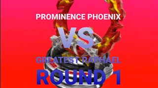 BEYBLADE DB PROMINENCE PHOENIX VS GREATEST RAPHAEL ROUND 1 [upl. by Eecram]